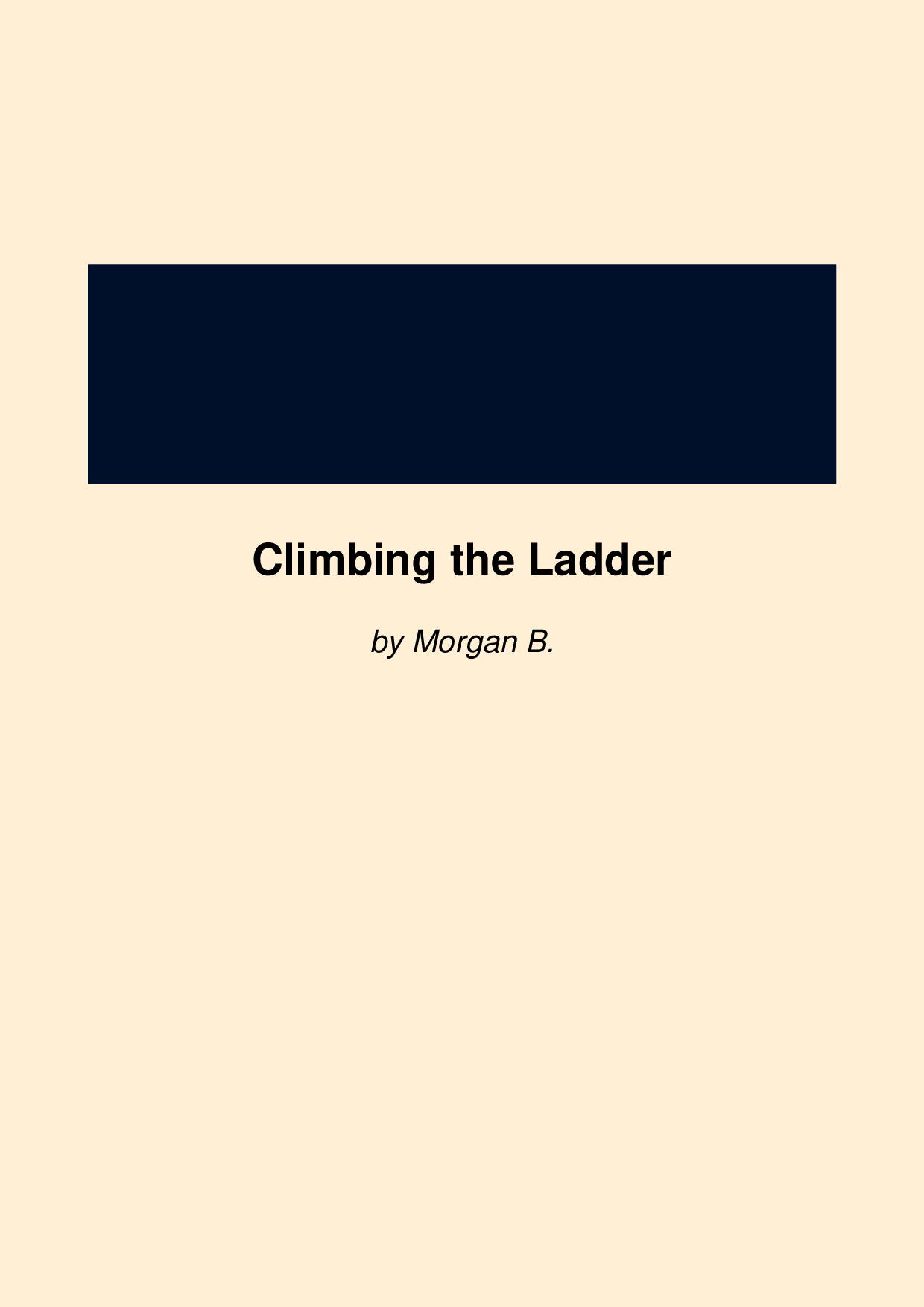 Climbing the Ladder
