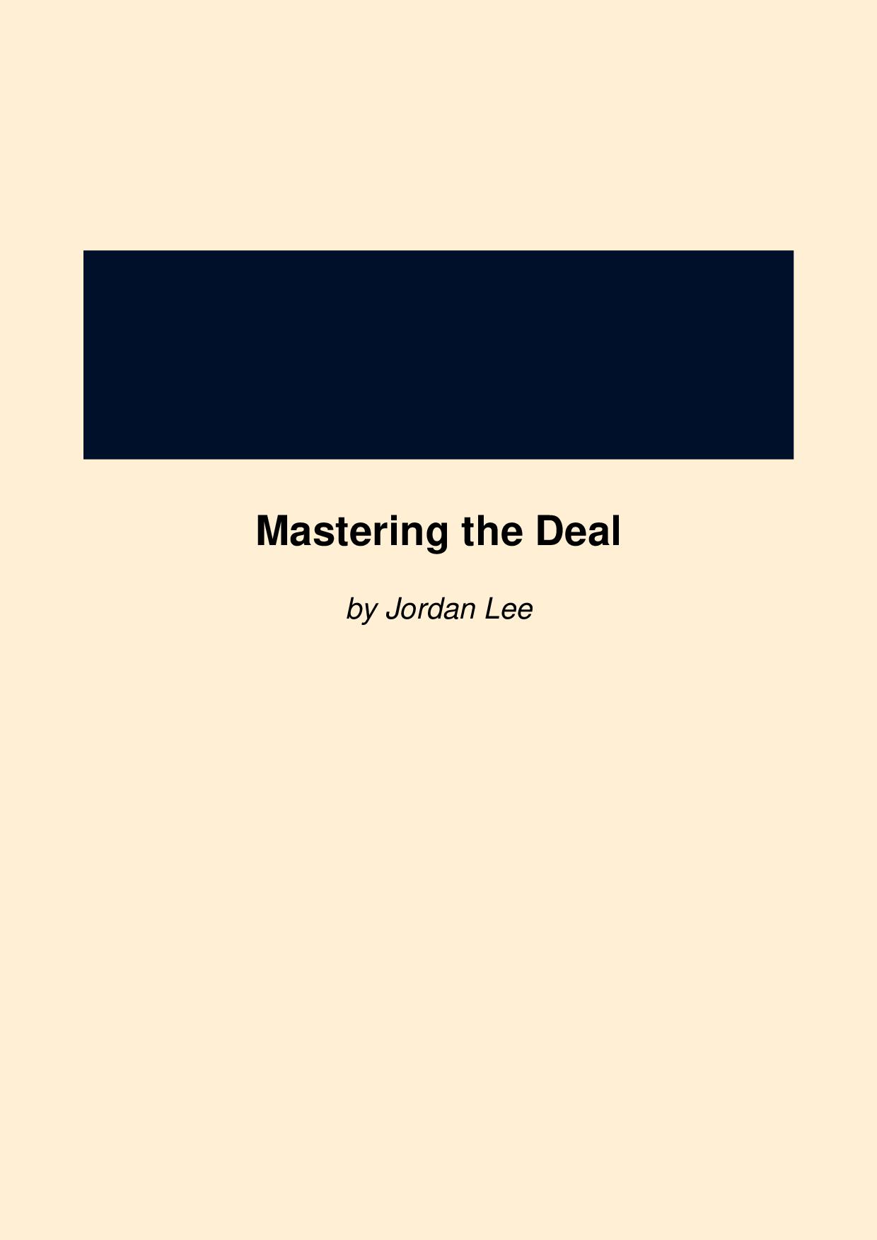 Mastering the Deal