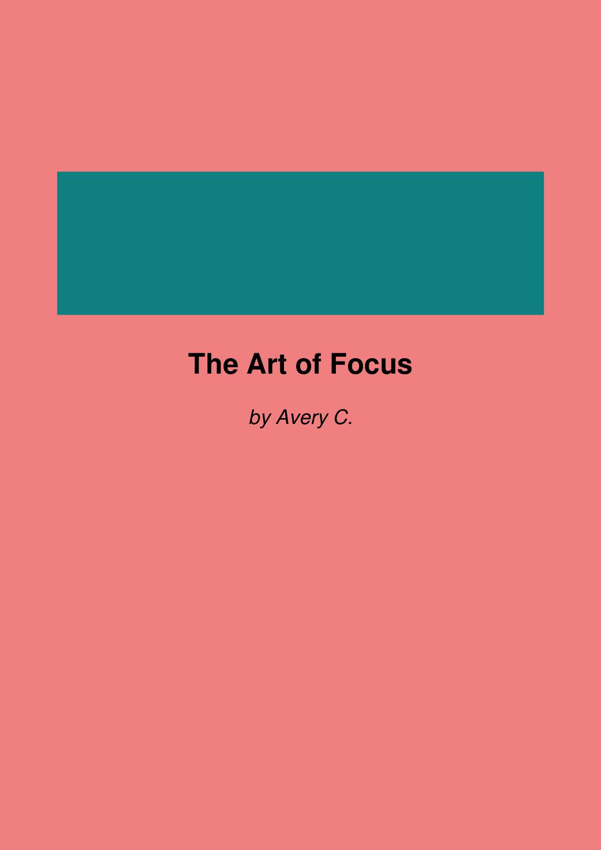 The Art of Focus